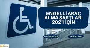 engelli araç alma şartları